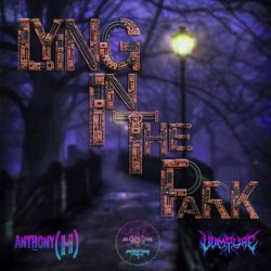 Anthony (H) - Lying In The Park Remix (2022) [Single]