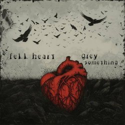 Fell Heart - Grey Something (2024) [EP]