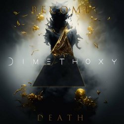 Dimethoxy - Become Death (2024) [Single]