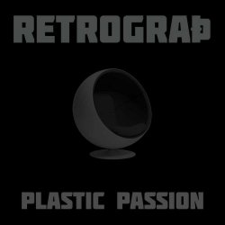 Retrograth - Plastic Passion (2024) [Single]