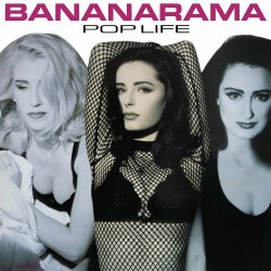 Bananarama - Pop Life (Collector's Edition) (2018) [Remastered]