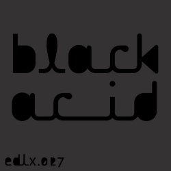 Black Asteroid - Black Acid (2012) [EP]