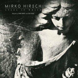 Mirko Hirsch - Angel In White (2023) [EP]