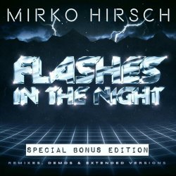 Mirko Hirsch - Flashes In The Night (Special Bonus Edition) (2023)