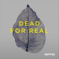 Optic - Dead For Real (2024) [Single]