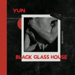 Yun - Black Glass House (2024) [EP]