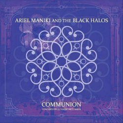 Ariel Maniki And The Black Halos - Communion (2023)