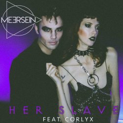 Meersein - Her Slave (feat. Corlyx) (2023) [Single]