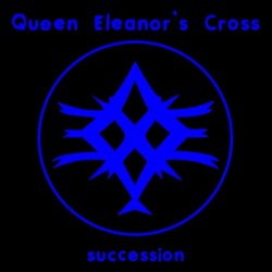 Queen Eleanor's Cross - Succession (2024) [EP]