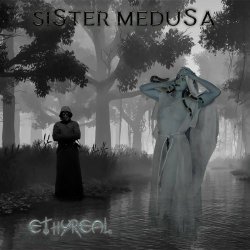 Sister Medusa - Ethyreal (2024) [EP]