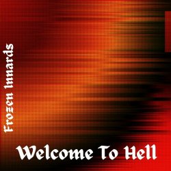Frozen Innards - Welcome To Hell (2024)