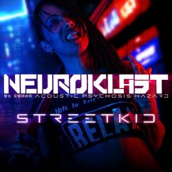 Neuroklast - Streetkid (2022)