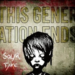 Solar Fake - This Generation Ends (2024) [Single]