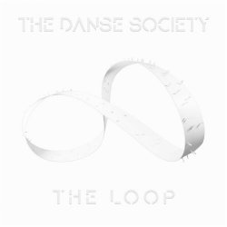 The Danse Society - The Loop (2024)