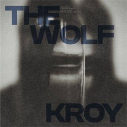 Kroy - The Wolf (2023) [Single]