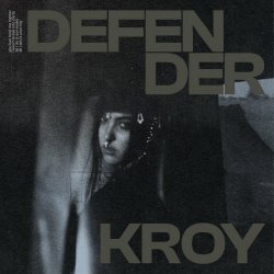 Kroy - Defender (2023) [Single]