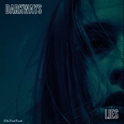 Darkways - Lies (2024) [Single]