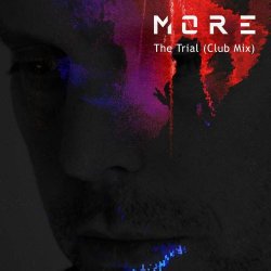 More - The Trial (Club Mix) (2023) [Single]