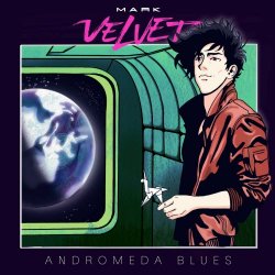 Mark Velvet - Andromeda Blues (2024) [Single]