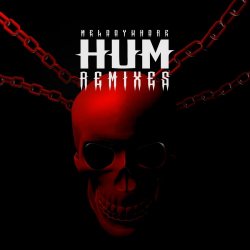 Melodywhore - Hum (Remixes) (2019) [EP]