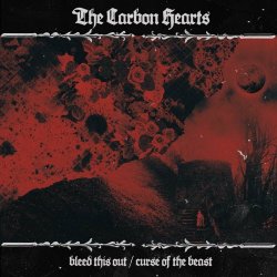 The Carbon Hearts - Bleed This Out / Curse Of The Beast (2024) [Single]