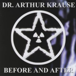 Dr. Arthur Krause - Before And After (2004)