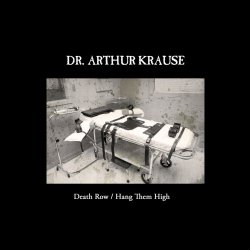 Dr. Arthur Krause - Death Row (2014) [Single]