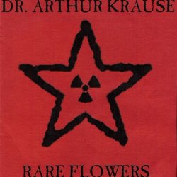 Dr. Arthur Krause - Rare Flowers (2000)