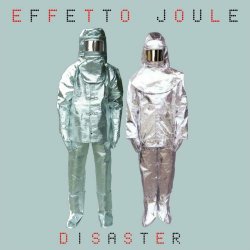 Effetto Joule - Disaster / Faraway (2023) [Single]