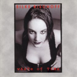 Silke Bischoff - Waste Of Time (1996) [EP]