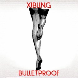 Xibling - Bulletproof (2023) [Single]