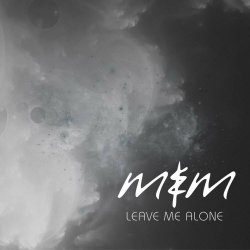 Me & Melancholy - Leave Me Alone (2023) [Single]