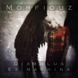 Morfiouz - Diabolus Ex Machina (2020)
