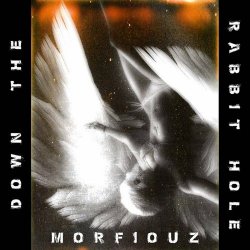 Morfiouz - Down The Rabbit Hole (2017)