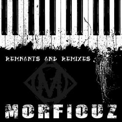 Morfiouz - Remnants And Remixes (2011)