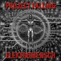 Project Falling - Elektromensch (2020)