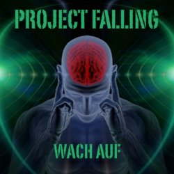 Project Falling - Wach Auf! (2023)