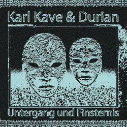 Karl Kave & Durian - Untergang Und Finsternis (2021)