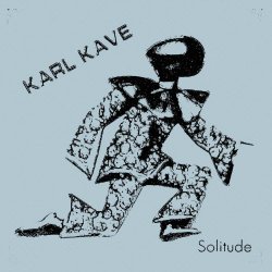 Karl Kave - Solitude (2020)