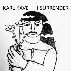 Karl Kave - I Surrender (2020)