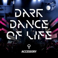 Accessory - Dark Dance Of Life (2024) [Single]