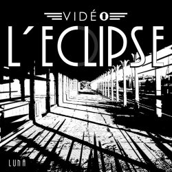 Vidéo L'Eclipse - Luna (2019) [Single]