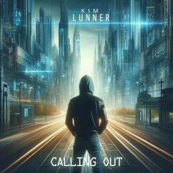 Kim Lunner - Calling Out (2024)