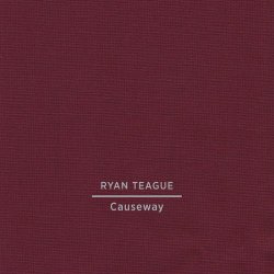 Ryan Teague - Causeway (2011)