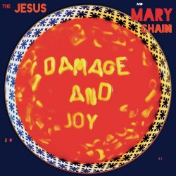 The Jesus And Mary Chain - Damage And Joy (Deluxe Edition) (2022)