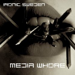 Ironic Sweden - Media Whore (2024) [Single]
