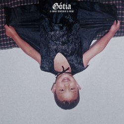 Gótia - O Amor Destruiu O Amor (2024) [Single]