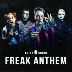 Blitz Union - Freak Anthem (2023) [Single]