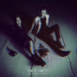Kalte Nacht - Our Moments Are Answers (2021) [Single]