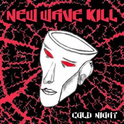 New Wave Kill - Cold Night (2022) [Single]